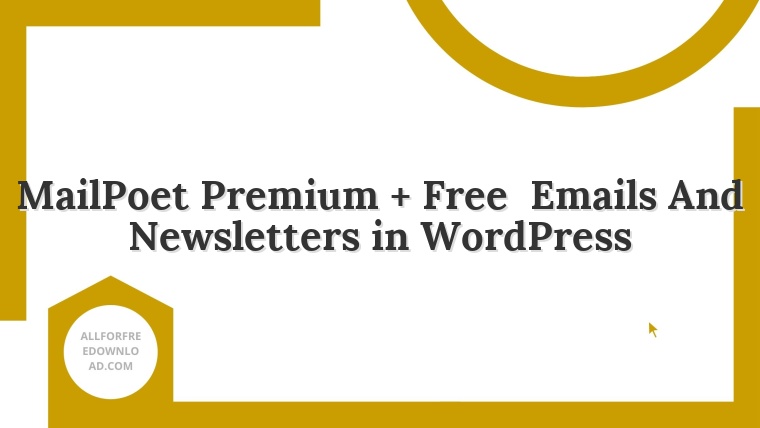 MailPoet Premium + Free  Emails And Newsletters in WordPress